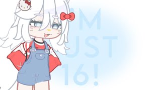 IM JUST 16   Gacha Club [upl. by Eniger757]