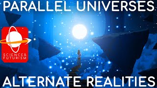 Parallel Universes amp Alternate Realities [upl. by Mcclain]