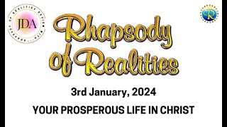 Rhapsody of Realities Devotional  3rd January 2024  Your Prosperous Life in Christ [upl. by Zeke]