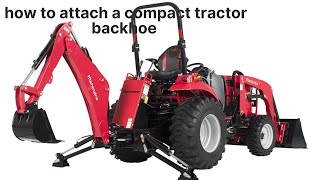 How To Attach A Backhoe [upl. by Ioves]