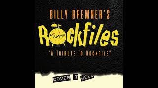 Billy Bremners Rockfiles  Cover It Well [upl. by Geraud114]