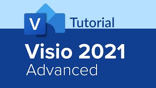 Visio 2021 Advanced Tutorial [upl. by Ennaej]