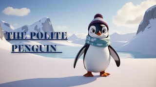 The Incredible Journey of the Polite Penguin A Tale of Kindness and Courage [upl. by Ynnaj821]