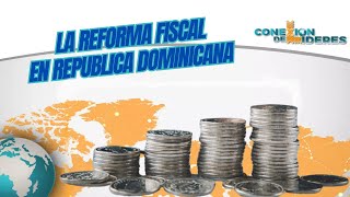 La Reforma Fiscal como Motor de Desarrollo [upl. by Tigdirb867]