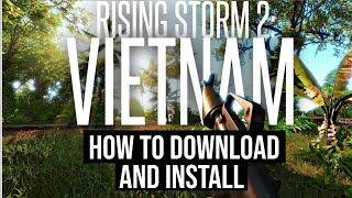 How To Download And Install Rising Storm 2 Vietnam For Pc Laptop [upl. by Platto775]