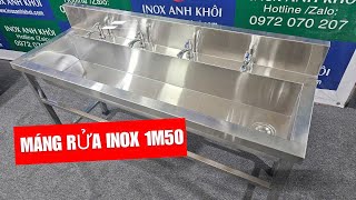 máng rửa tay inox 304 dài 1m50  gia công các thiết bị inox [upl. by Portuna818]