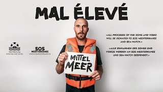 MAL ÉLEVÉ  Mittelmeer Official Video [upl. by Aley312]