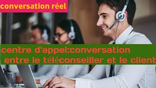 centre dappel conversation entre le téléconseiller et le client prise de rendezvous 2022 2 [upl. by Nahpets]