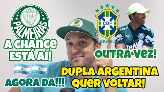 ⚠️GRANDE CHANCE DOIS ARGENTINOS DE SAÍDA DA EUROPA VERDÃO JA QUIS OS 2 ABEL NA SELEÇÃO PARTE [upl. by Bonnee]