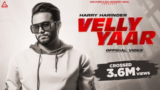 Velly Yaar  Harry Harinder  Babbu Shahi  Palvi Nargeta  Punjabi Song [upl. by Anitnatsnok601]