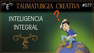 077 Inteligencia integral [upl. by Pernas546]