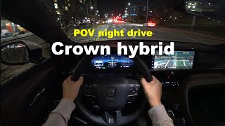 2024 TOYOTA Crown 25 hybrid AWD POV night drive [upl. by Akenit]