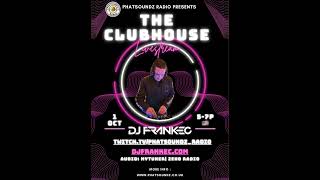 The ClubHouse by DJ FrankEC on Phatsoundz Radio 10124 [upl. by Isola]