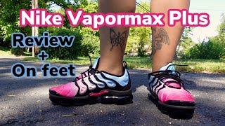 NIKE VAPORMAX PLUS REVIEW  ON FEET  ARE THEY COMFORTABLE [upl. by Ellah679]