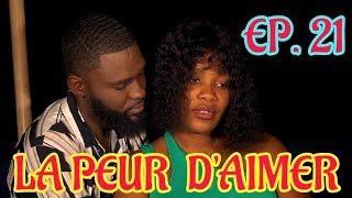 LA PEUR DAIMER Épisode 21  NOUVEAU FEUILLETON HAITIEN 2024 [upl. by Valleau]