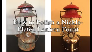 How to Polish a NickelPlated Lantern Fount [upl. by Noryk]