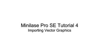 Minilase Pro SE Tutorial 4  Importing Vector Graphics [upl. by Neruat]