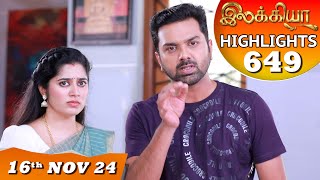 Ilakkiya Serial  EP 649 Highlights  16th Nov 2024  Shambhavy  Nandan  Sushma Nair [upl. by Maurits]