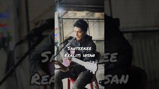 REALITI INSAN  SANTEEKEE  COVER HANZ DESULA [upl. by Edbert614]