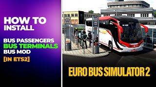 How to Install Bus Passengers Terminals and Buses in ETS2 Farhangaming152 ets2 ets2mods [upl. by Hayward]