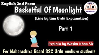 Basketful Of Moonlight  Urdu Explanation [upl. by Teuton]