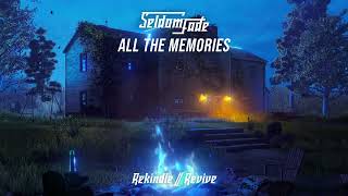 Seldom Fade  All The Memories [upl. by Lewanna]