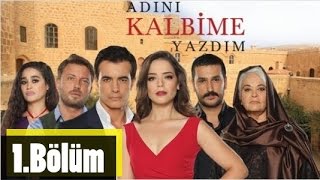 Adını Kalbime Yazdım 1Bölüm [upl. by Fidel]