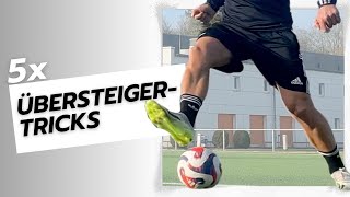 Lerne 5 Übersteiger Fußballtricks Tutorial [upl. by Tabatha]