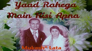 Lata amp Mukesh Duets   Yaad Rahega  Main Kisi Apna Kahoon [upl. by Nylahsoj543]