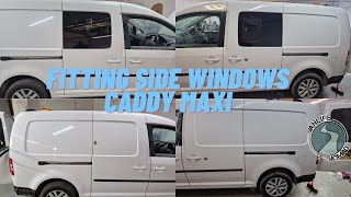 Caddy Maxi Day Van Camper Side Windows Fitting [upl. by Gar]