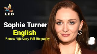 Sophie Turner Life Story  Full Biography [upl. by Harl761]