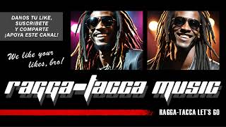 29 RaggaTacca lets go VOL 9 RAGGATACCA MUSIC [upl. by Zorana]