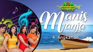 MANIS MANJA GROUP  4 ANGKATAN OFFICIAL MUSIC VIDEO LYRICS [upl. by Joslyn]