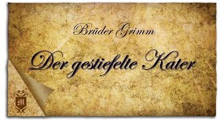 Der gestiefelte Kater  Märchen der Brüder Grimm  Die Märchenvorleser [upl. by Drofyar]