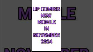 NEW UPCOMING  MOBILE  PHONE IN November 2024 [upl. by Llennaj466]