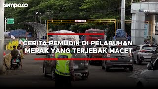 Pelabuhan Merak Padat Luar Biasa Macet 19 Km Sebabkan Pemudik Terjebak Hingga 5 Jam [upl. by Capwell531]