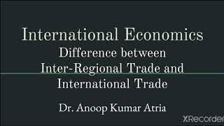 International Economics Difference between InterRegional Trade amp International Trade [upl. by Lleoj]