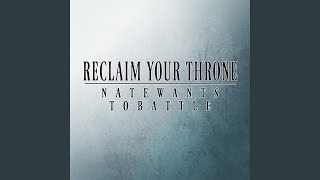 Reclaim Your Throne [upl. by Lundt]