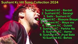 Sushant Kc Hit Song Collection 2024  nepalisong subscribe sushantkc bardali ​⁠AsnuMelody [upl. by Anelhtac437]