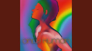 Only Human [upl. by Nerra735]