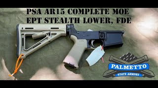 PSA AR15 COMPLETE MOE EPT STEALTH LOWER FDE overview [upl. by Annairdna]