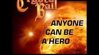 CRYSTAL BALL  Anyone Can Be A Hero [upl. by Sible]