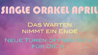 Singleorakel für die Liebe April 2019 💖💘💗💕👰💃 Wunschpartnerorakel Liebesorakel April💌⤴⤵ [upl. by Rose]