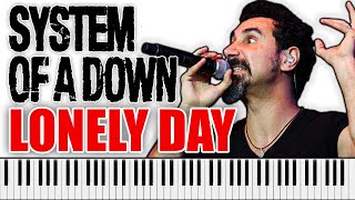 SYSTEM OF A DOWN  Lonely Day  PIANO COVER Serj Tankians vocals [upl. by Nailliw]