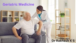 Geriatric Medicine  Dr Rakhesh K S  Consultant Physician [upl. by Allbee939]