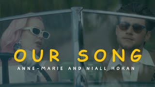 AnneMarie and Niall Horan  Our Song Lyrics [upl. by Jeth]