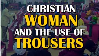 Pastor Dr Z A Ogunsanya Christian Woman And The Use Of Trousers [upl. by Xela]