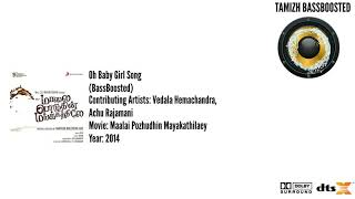 Maalai Pozhudhin Mayakathilaey  Oh Baby Girl Song BassBoosted 💿 64TB [upl. by Dierdre]