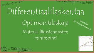 Differentiaalilaskentaa Optimointilaskuja Materiaalikustannusten minimointi [upl. by Havot352]