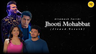 Jhooti Mohabbat Lofi Altamash Faridi  Indian Pop Mp3 Songs  New Hindi Song  Broken  heart [upl. by Hanforrd732]